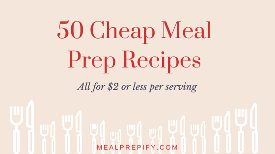 50 cheap meal prep recipes